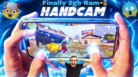 Finally 2gb Ram Handcam Video Watch This BlackShoutGaming