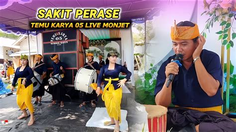 Sakit Perase Mustamin Temu Karya Live Monjet Bat Sakra Barat Youtube