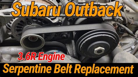 Outback R Serpentine Belt Replacement Subaru Diysubaru Youtube