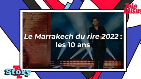 Le Marrakech Du Rire 2022 Ce Qu Il Faut Savoir Sur Le Programme