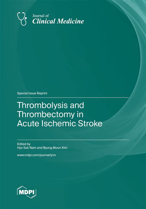 Thrombolysis And Thrombectomy In Acute Ischemic Stroke Mdpi Books