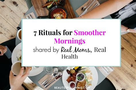 7 Rituals For Smoother Mornings Real Moms Real Health Real Moms