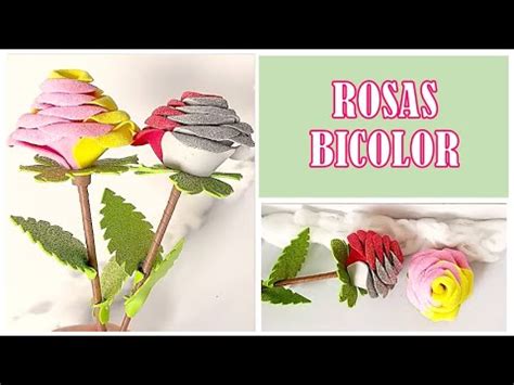 Lindas Rosas Bicolor Para Decorar Tu Hogar Hechas Con Fomix YouTube