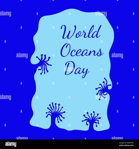 World Oceans Day 8 June Concept Of Ecological Holiday View From An