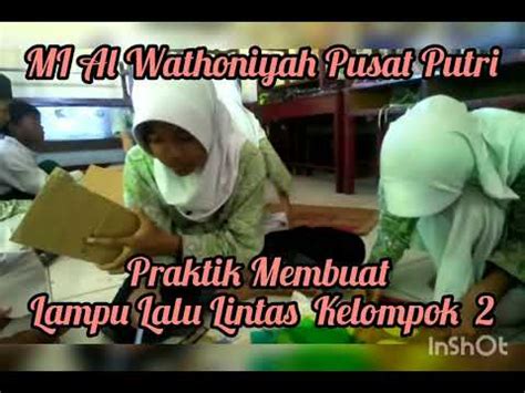 Praktik Membuat Lampu Lalu Lintas Kelompok Mi Aw Pst Putri Tp