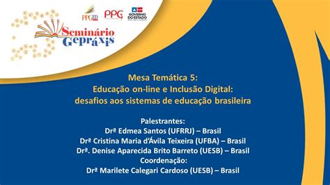 Gepr Xis Uesb Mesa Tem Tica Educa O On Line E Inclus O Digital