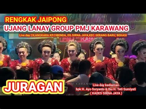 JURAGAN RENGKAK JAIPONG UJANG LANAY GROUP PMJ KARAWANG TERBARU