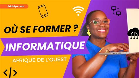 Formations INFORMATIQUE Ou étudier en Afrique de l Ouest Écoles