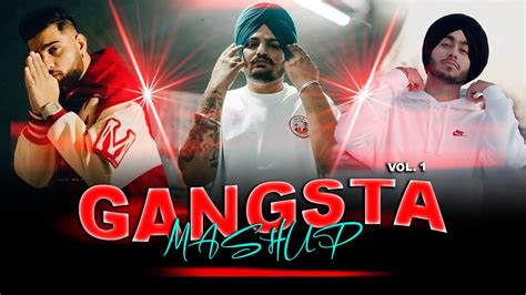 Gangsta Mashup Vol Sidhu Moose Wala X Karan Aujla X Shubh Latest