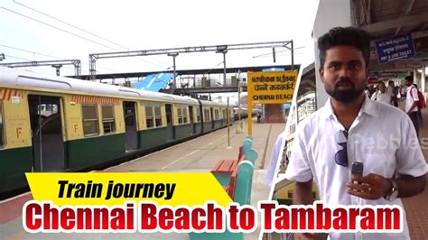 Chennai Beach To Tambaram Full Train Journey Chennai Local Train