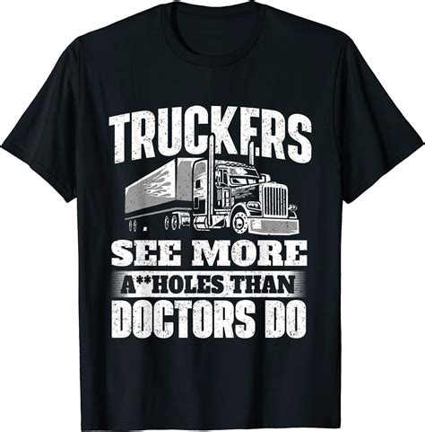 Truckers See More Semi Truck Driver Trucking Trucker T Shirt Men Buy