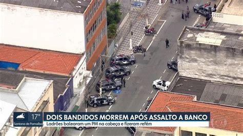 Vídeo Dois Bandidos Morrem Após Assalto A Banco Sp2 G1