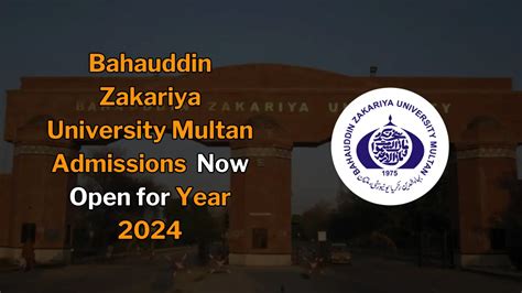 Bahauddin Zakariya University Multan Admissions Open For Fall 2024