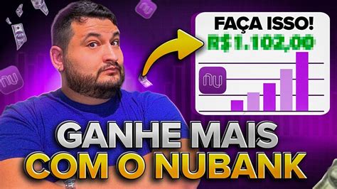 Como GANHAR MAIS DINHEIRO As CAIXINHAS Do NUBANK YouTube