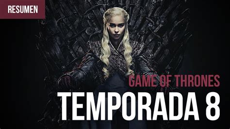 Game Of Thrones Resumen Temporada Youtube