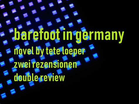 Barefoot in Germany - Double Review/Zwei Rezensionen - cultureafrica