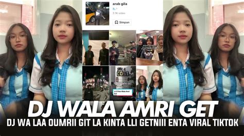 Dj Wala Amri Get Lagenta Li Getni Enta Viral Tiktok Youtube