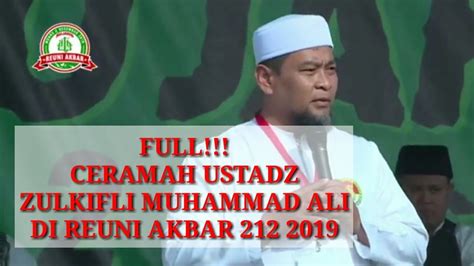 Full Orasi Ustadz Zulkifli Muhammad Ali Pada Reuni Di Monas