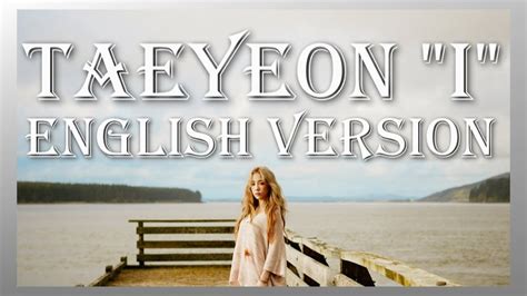 Taeyeon I English Cover Dylan Emily Youtube