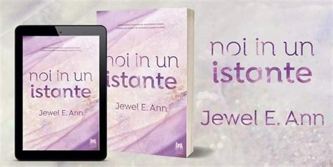 Recensione Noi In Un Istante Jewel E Ann Le Letture Di Anya