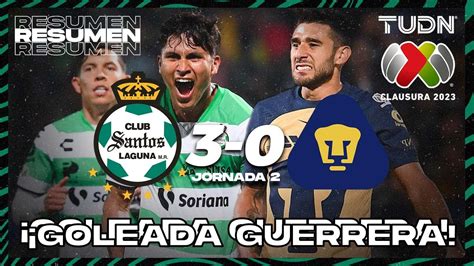 Resumen Y Goles Santos 3 0 Pumas Liga Mx CL2023 J2 TUDN YouTube