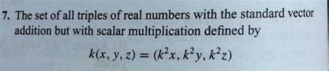 Solved The Set Of All Triples Of Real Numbers With The Standard