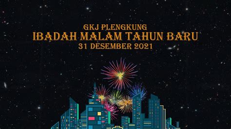 Live Ibadah Malam Tahun Baru GKJ Plengkung 31 Desember 2021 YouTube