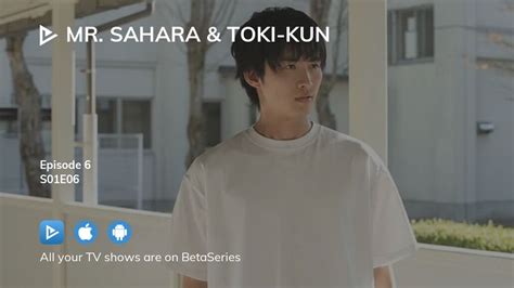 Where To Watch Mr Sahara Toki Kun Season 1 Episode 6 Full Streaming