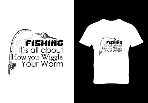 Fishing Is All About How You Wiggle Graphic By Tshirtvaly Creative