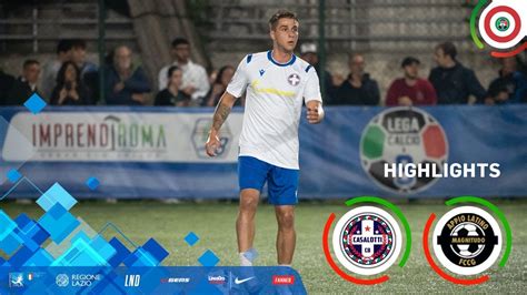 Casalotti Vs Appio Latino Fccg Esimi Coppa Italia Highlights Lega