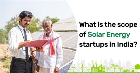 What Is The Scope Of Solar Energy Startups In India