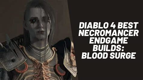 Diablo Best Necromancer Endgame Builds Blood Surge Prairie State E