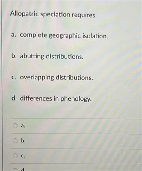[ANSWERED] Allopatric speciation requires a complete geographic - Kunduz
