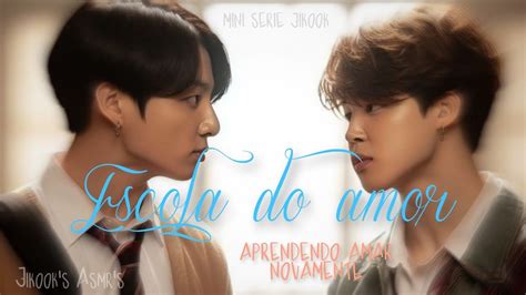 MINE SÉRIE JIKOOK ESCOLA DO AMOR 𝑎𝑝𝑟𝑒𝑛𝑑𝑒𝑛𝑑𝑜 𝑎𝑚𝑎𝑟 𝑛𝑜𝑣𝑎𝑚𝑒𝑛𝑡𝑒 03