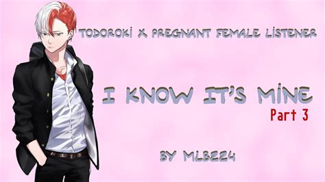 I Know Its Mine Part 3 Todoroki X Pregnant Female Listener Fluff Oneshot Fanfiction