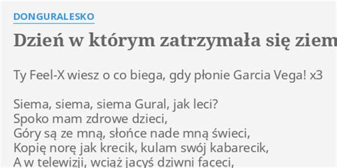 DZIEŃ W KTÓRYM ZATRZYMAŁA SIĘ ZIEMIA LYRICS by DONGURALESKO Ty Feel