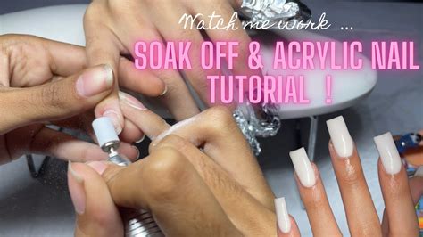 How To Soak Off Nails Acrylic Nail Tutorial Youtube