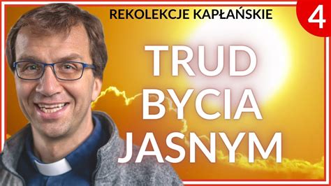 Trud bycia jasnym Remi Recław SJ rekolekcje kapłańskie cz 4 YouTube