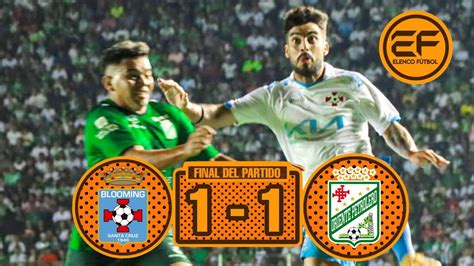 Resumen 90 min Blooming 1 1 Oriente Petrolero Clásico Cruceño