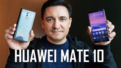 Hands On Acesta Este Huawei Mate 10 Pro Youtube