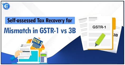 Self Assessed Tax Recovery For Mismatch In Gstr Vs B Enterslice