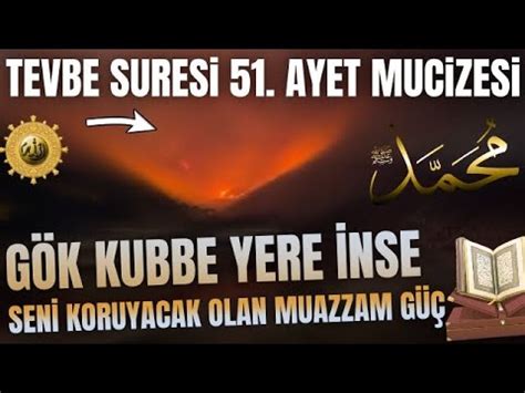 Gök yere inse seni koruyacak 7 ayetten olan tevbe suresi 51 ayet