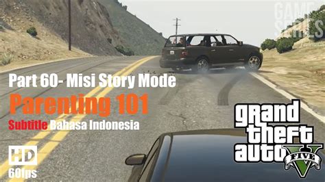 Misi Gta Subtitle Bahasa Indonesia Parenting Part Youtube