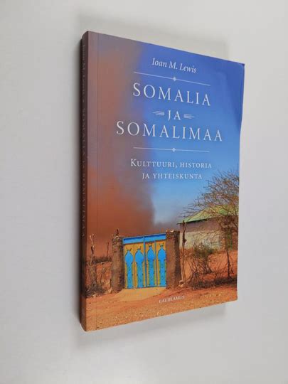 Buy Ioan M Lewis Somalia Ja Somalimaa Kulttuuri Historia Ja