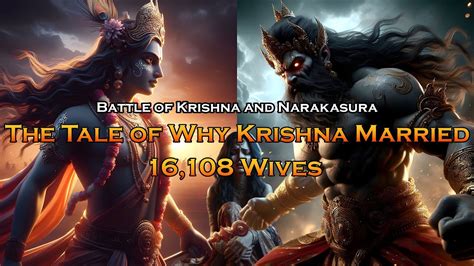 Battle Of Krishna And Narakasura The Tale Of Why Krishna Married