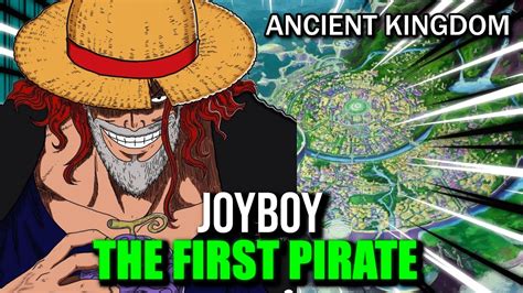 JOYBOY Is Here THE FIRST PIRATE ANCIENT KINGDOM ONE PIECE