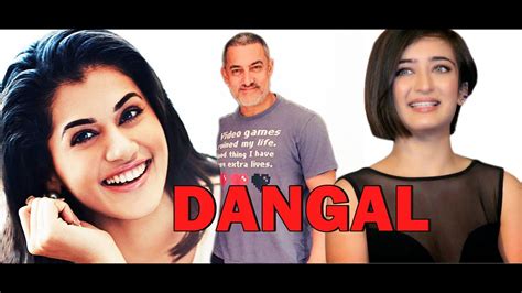 Akshara And Tapsee Pannu As Aamirs Daughter In Dangal Youtube