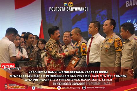 Kapolresta Banyuwangi Raih Penghargaan Pin Emas Dari Menteri Atr Bpn