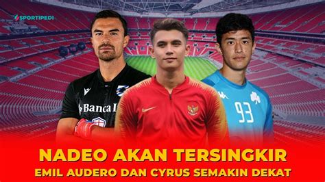 Nasib Nadeo Argawinata Terancam Di Timnas Indonesia Jika Emil Audero