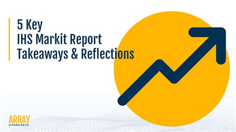 Key Ihs Markit Report Takeaways Reflections Array Technologies